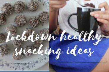 Quick And Healthy Snacks Ideas During Lockdown | Delicious Vegan Treats During Quarantine