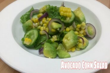 Avocado Corn Salad Recipe  | Healthy Salad