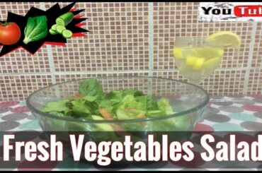 FRESH VEGETABLES SALAD || HEALTHY SALAD RECIPE
