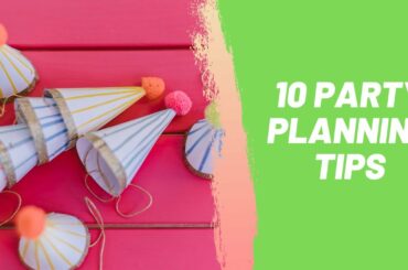 10 Party Planning Tip