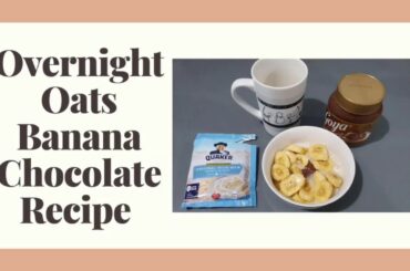Overnight Oats Banana Chocolate - Easy Recipe