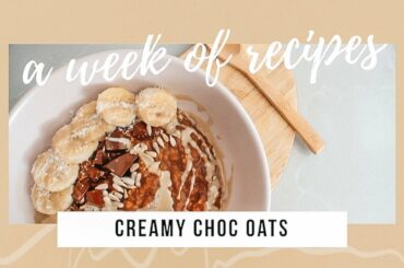 Creamy Choc Oats - a week of recipes / Healthy, Easy, Quick