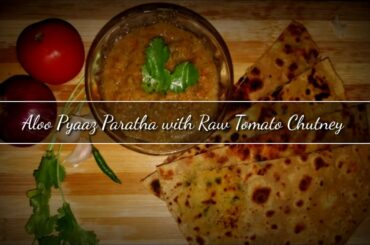 Aloo Pyaz Paratha with Raw Tomatoes Chutney | 03 Mins Breakfast Recipe | #healthybreakfast