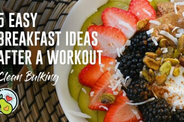 Healthy Breakfast | 5 breakfast Ideas for Post Workout & Nutrition