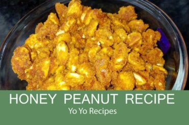 Honey Peanuts Recipe / Healthy Peanuts Snack / Easy Healthy Snack - Yo Yo Recipes