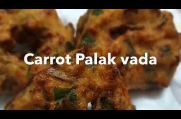 Healthy snacks recipe/carrot Palak vada/keerai vadai/spinach vadai/how to make urad dal vada