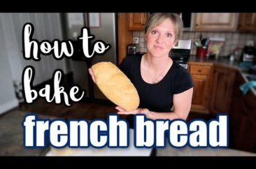 COOK WITH ME | HOW TO BAKE HOMEMADE FRENCH BREAD RECIPE | FRUGAL FIT MOM