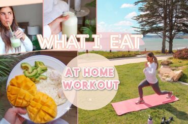 WHAT I EAT! At Home Workout + How to Stay Healthy at HOME! Fitness + Healthy Eats