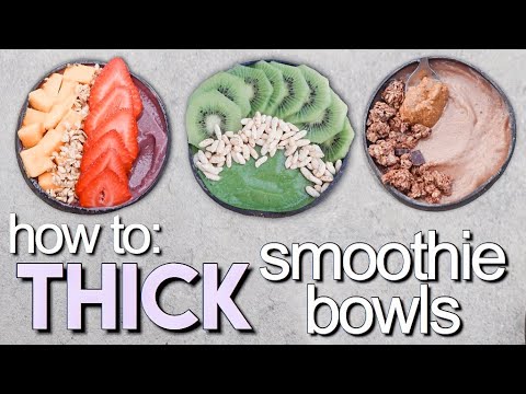 how to make THICK SMOOTHIE BOWLS + 3 recipes how to make THICK SMOOTHIE BOWLS + 3 recipes