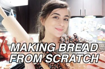 My First Time: MAKING BREAD FROM SCRATCH