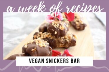 Vegan Snickers Bars - a week of recipes // Healthy, Quick, Easy