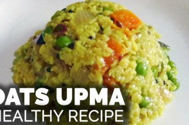Oats Upma Recipe | Vegetable Oats Upma | Healthy Breakfast Oats Upma | Food and Arts Oats Upma