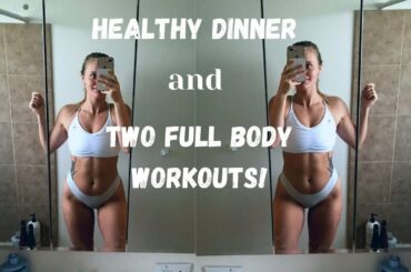 Healthy Dinner Idea & TWO full body workouts | No gym No problem!