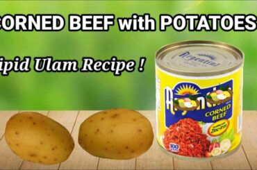 Tipid Ulam! CORNED BEEF WITH POTATOES RECIPE | Quick & Yummy Dinner Idea