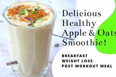 Apple & Oats Smoothie | Weight loss Smoothie | Post Workout Meal | Healthy Breakfast | Smoothie 👌😍