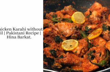 Chicken Karahi without Oil | Healthy Recipes | Pakistani Food | Hina Barkat