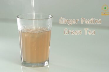 Ginger Pudina Green Tea | Homemade | Healthy | Weight Loss | Meenal Saadrani | The Food Sniper