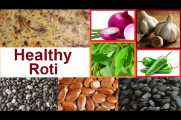 Mix Seeds Very Healthy Bread Roti