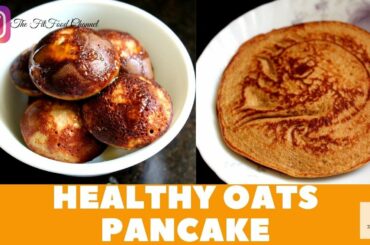 How To Make Oats Pancake | Healthy Recipes Lock-down | Oats Recipe |