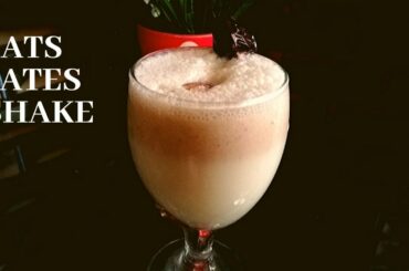 Oats & Dates Shake | Healthy Breakfast Recipe For Weight Loss | HEALTHY DRINKS By KASWA