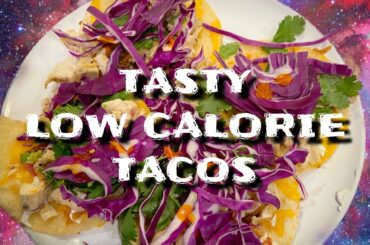 LESS than 800 CALORIE TACOS