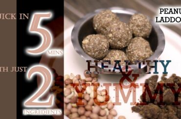 Peanut laddoos in 5 mins - perfect healthy lockdown snack for children
