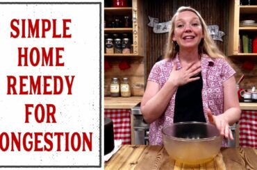 HOME REMEDY FOR CONGESTION - SINUS, NASAL AND CHEST