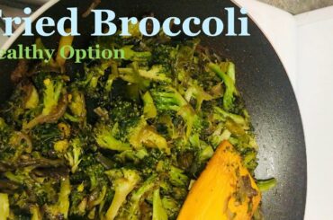 Delicious Veg Fried Brocolli | Healthy Indian Style Recipe | Low-Calorie Lunch and Dinner Ideas
