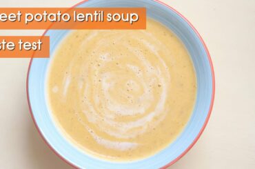Easy & Healthy Vegan Comfort Food Recipes || Sweet Potato Lentil Soup Taste Test