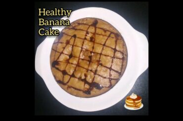 Healthy Banana Cake | Eggless | No Oven | No Maida | No Sugar