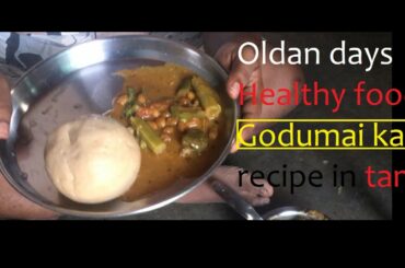 olden days healthy food godumai kali recipe in tamil
