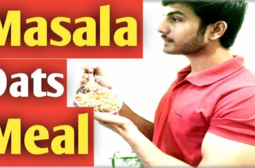 Oats recipe | masala oats | healthy breakfast | weight gain meal |weight loss meal | Dheeraj fitness