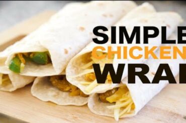How to Make Delicious Simple Chicken Wrap -  Recipe - Healthy Food
