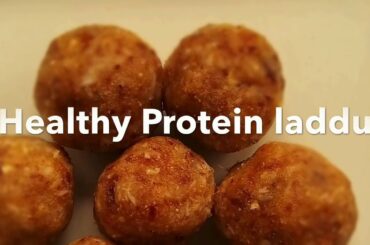 Healthy protein laddu recipe/easy snacks recipe/quarantine healthy snacks/no sugar-jaggery ladoo