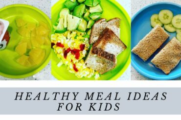 HEALTHY MEAL IDEAS FOR KIDS | TODDLERS & PRESCHOOLERS | WHAT I FEED MY THREE YEAR OLD IN A DAY