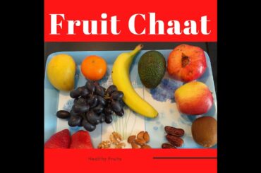 Fruit Salad - Fruit Chaat - Fruit Mixture - Simple and Healthy Recipe