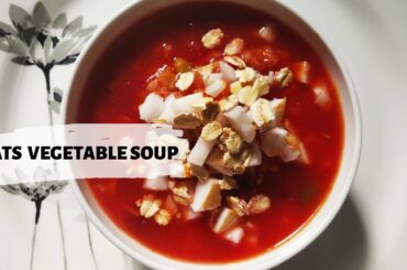 Healthy Oats Vegetable Soup Recipe || Oats Soup for Weight Loss in Telugu ||  Diet Soup in Telugu