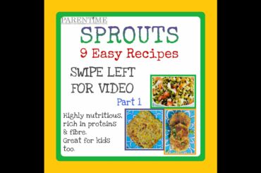 Moong Sprout 9 Easy recipes | Protein-rich Weight loss recipes|Sprouts Recipes for kids |Part 1 of 3