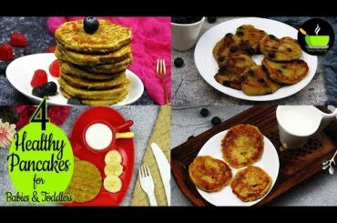4 Healthy Pancake For Babies & Kids | Breakfast or Snacks Recipe | Finger Food For Babies