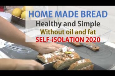 Homemade Bread - SUPER Easy and Delicious! Without Oil, butter and Fat. Healthy bread in oven 2020