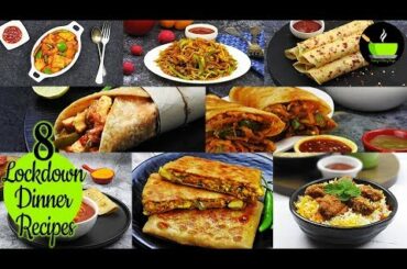 8 Lockdown Recipes | 8 Easy Dinner Recipes | Indian Dinner Plan | Dinner Ideas | Restaurant Style
