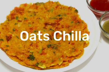 Oats Chilla Recipe | How To Make Oats Chilla for Weight Loss | Healthy Breakfast Recipe
