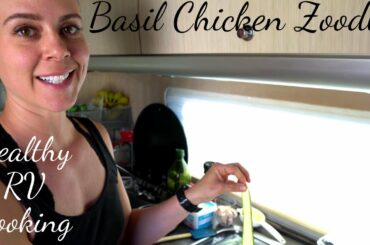 Basil Chicken Zoodles | RV Cooking & Healthy RV Recipes #39