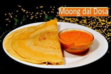 Moong Dal Dosa Recipe | Healthy Breakfast Recipe