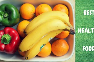 best healthy foods/ foods to eat everyday/healthy food name/foods to eat daily for optimum health