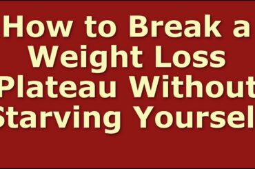 How to Break Weight Loss Plateau Low Calorie Diet | Diet Plateau Breaker Ideas