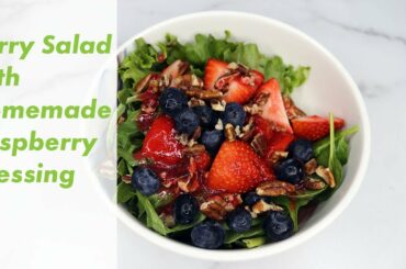 Berry Salad Recipe with Homemade Raspberry Dressing