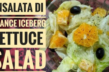 INSALATA DI ARANCE ICEBERG LETTUCE SALAD | International Salad Recipe