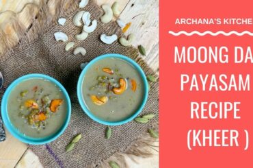 Green Moong Dal Payasam (Healthy Kheer Recipe) by Archana's Kitchen
