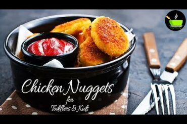 Baby Food | Quick Snacks For Kids | Healthy Snacks |Chicken Nuggets For Toddlers & Kids